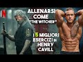 ALLENARSI COME ''THE WITCHER'' - Henry Cavill (superman) I 5 migliori esercizi