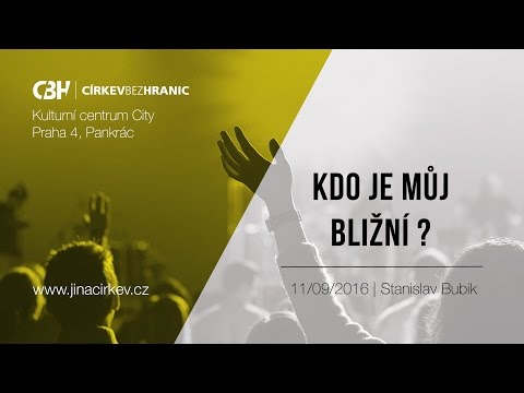 Kdo je můj bližní - Stanislav Bubik