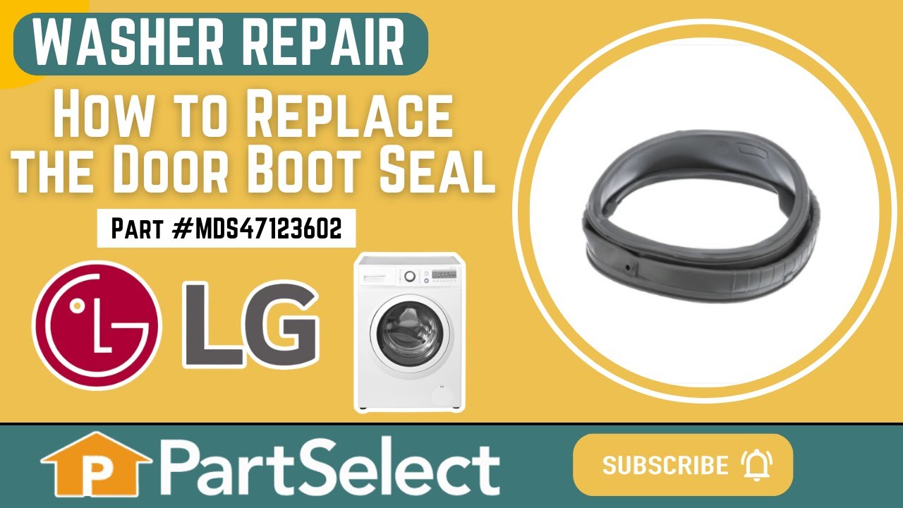 Replacing your LG Washer Door Boot Seal