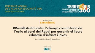 RavalEstiuEducatiu: l'aliança comunitària de l'estiu al barri del Raval per garantir el lleure