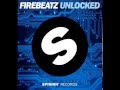 Firebeatz - Unlocked (Original Mix)