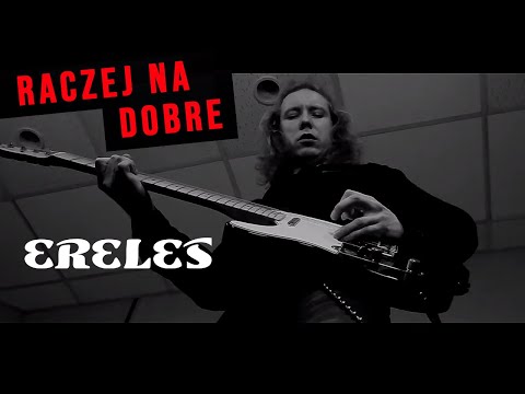 ERELES - Raczej Na Dobre (Official Lyric Video)