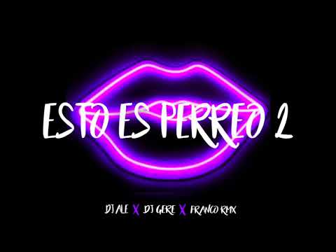 ESTO ES PERREO 2 - RKT - DJ ALE ✘ DJ GERE ✘ FRANCO RMX