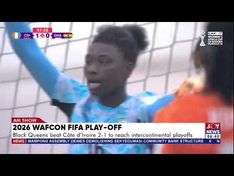 2026 WAFCON FIFA Playoff: Black Queens beat Cote d'Ivoire to reach intercontinental playoffs