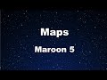 Karaoke♬ Maps - Maroon5 【No Guide Melody】 Instrumental, Lyric