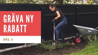 Gräva Ny Rabatt - del 1