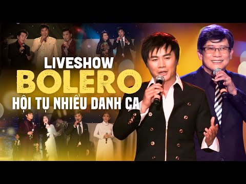 LIVESHOW BOLERO HẢI NGOẠI NHIỀU DANH CA HỘI TỤ | Tuấn Vũ, Đăng Vũ, Phương Hồng Quế, Thanh Phong...