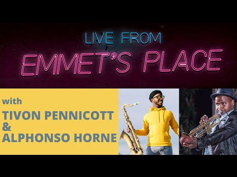 Live From Emmet's Place Vol. 35 - Tivon Pennicott & Alphonso Horne