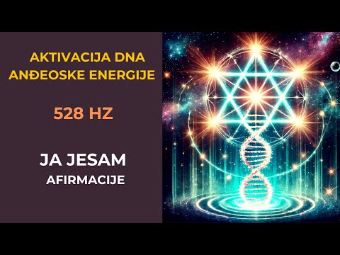 Aktivacija DNA Anđeoske Energije | 528 HZ | Pozitivne JA JESAM Afirmacije #jajesam #5d  #novazemlja