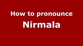 How to pronounce Nirmala