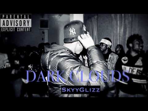 Skyy Glizz-DarkClouds