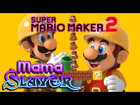 Mama Slayer Super Mario Maker 2