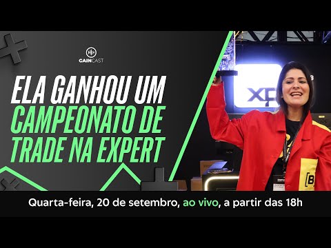 Ela ganhou um campeonato de trade na Expert | GD#44