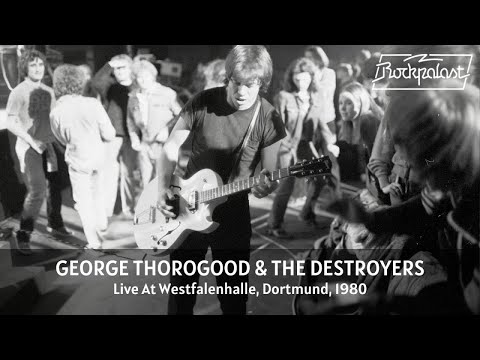 George Thorogood & The Destroyers - Live At Rockpalast 1980 (Full Concert Video)