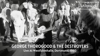 George Thorogood &amp; The Destroyers - Live At Rockpalast 1980 (Full Concert Video)