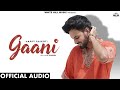 HAPPY RAIKOTI Gaani Official Audio AVVY SRA Punjabi Songs 2024 Punjabi Gane EP Sukoon