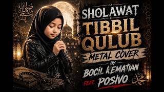 Download lagu Sholawat Tibbil Qulub Metal Cover by Bocil Kematian feat. POSIVO | Sholawat dengan Metal yang Beda mp3