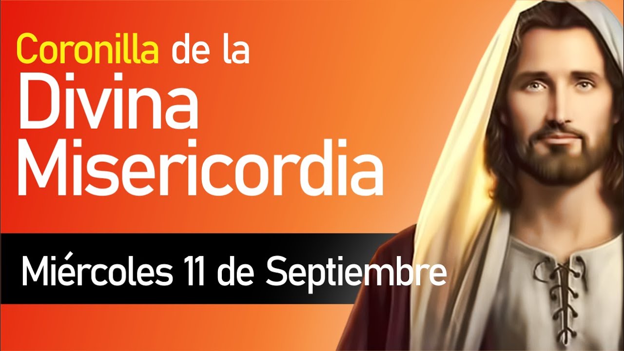 Coronilla de la Divina Misericordia / Miércoles 11 de septiembre de 2024
