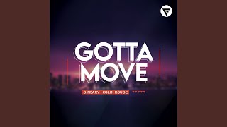 Gotta Move
