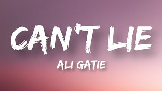Can't Lie | Ali Gatie | Lyrics Video