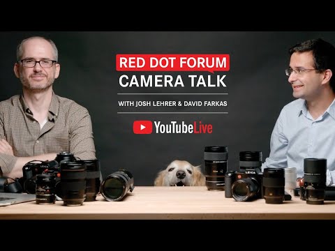 Red Dot Camera Talk: Leica SL System with Live Q&A - Part II