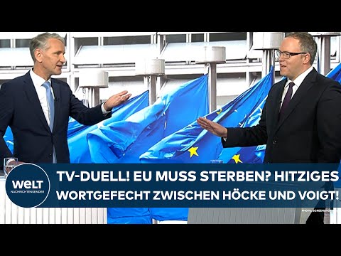 TV-DUELL: Die EU muss sterben? Hitziges Wortgefecht zwischen Höcke (AfD) und Voigt (CDU) bei WELT