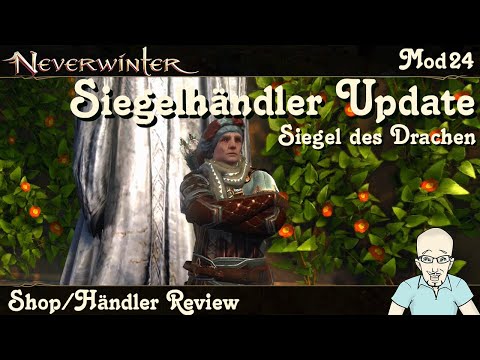 NEVERWINTER: Siegelhändler Mod24 - Shop/Händler Review UPDATE - Siegel des Drachen Showcase -deutsch