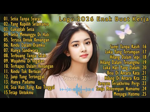 LAGU BARU BUAT KERJA SANTAI 2026 | FULL ALBUM SLOW ROCK & MELLOW TERBARU SEPANJANG HARI
