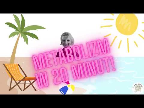 Metabolizm w 20 minut!