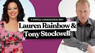 A Spirited Chat with Mediums Tony Stockwell & Lauren Rainbow