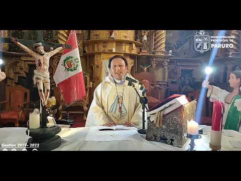 CELEBRACIÓN DE MISA POR EL BICENTENARIO DEL PERÚ - PARURO 2021., video de YouTube