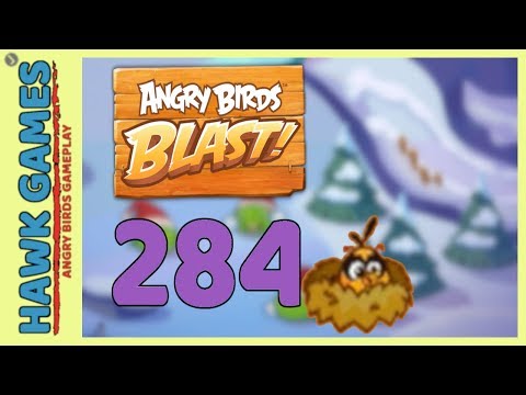 Angry Birds Blast Level 284 Hard - 3 Stars Walkthrough, No Boosters