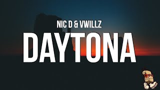 Nic D & Vwillz - Daytona (Lyrics)
