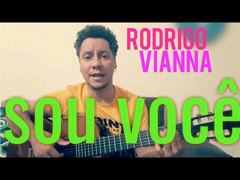 Rodrigo Vianna - Sou você - Acústico MPB, voz e violão, #Projeto365 | 214-365