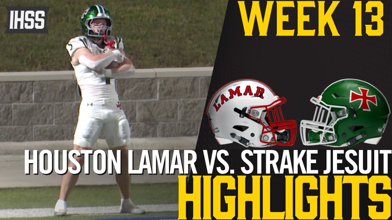 Lamar vs Strake Jesuit Thriller: High School Football Highlights