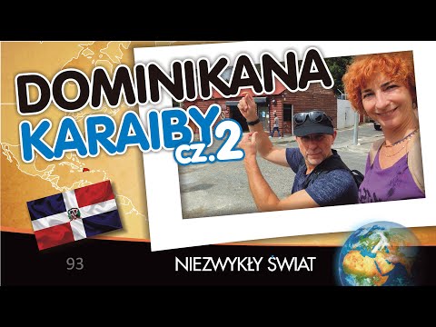 Dominikana / Karaiby cz.2 - Kraj który nieustannie nas zaskakuje.