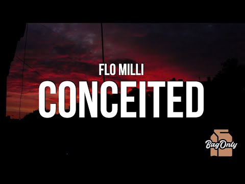 Flo Milli - Conceited (Lyrics) "Long ass weave, flow down my back"