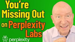 You're Missing Out on Perplexity Labs — Here's Why It Matters