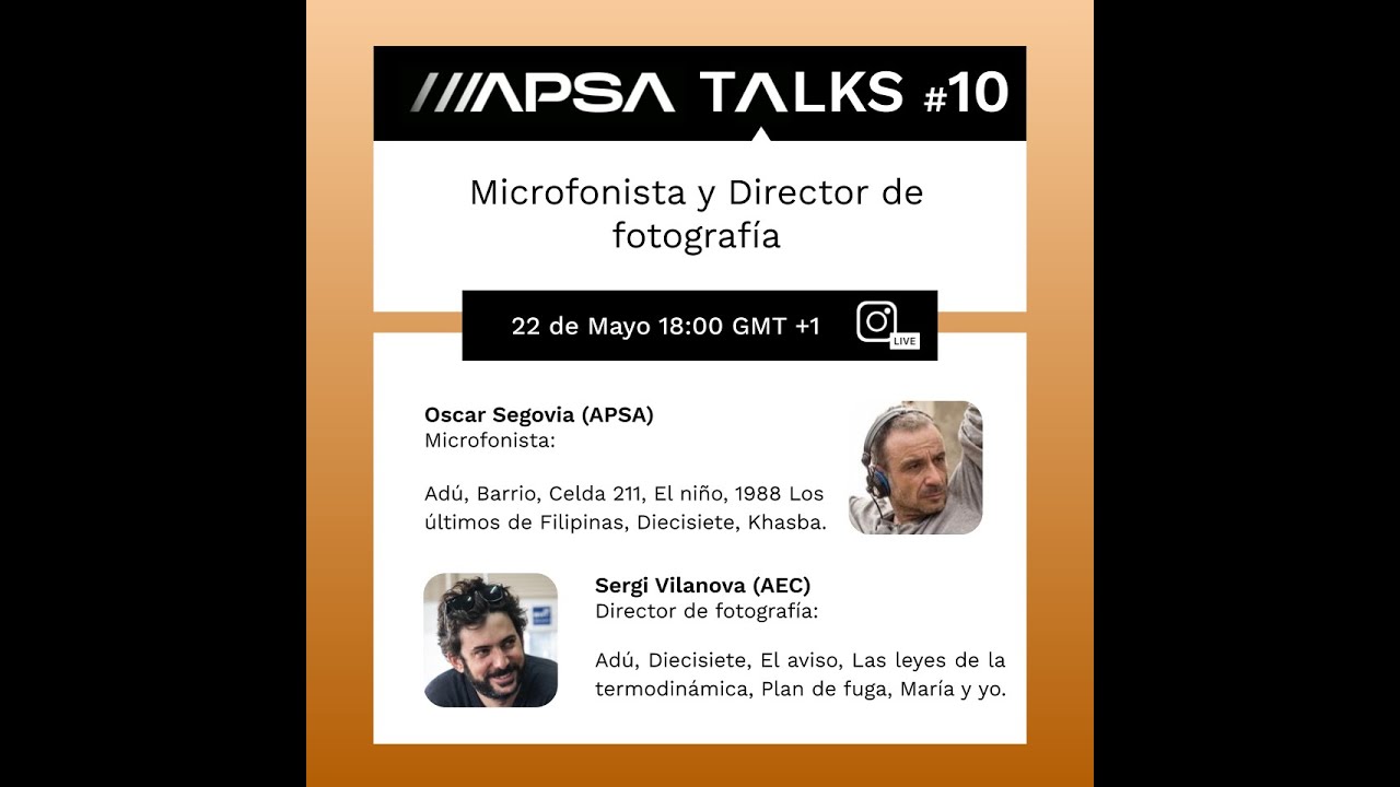 APSA TALKS#10 Microfonista y Director de fotografía