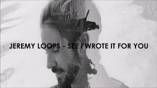 Jeremy Loops - See I Wrote It For You
