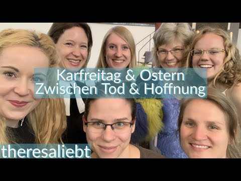 Zwischen Tod & Hoffnung - was der Karfreitag mir bedeutet, Osternacht und Ostermontag [Vlog #8]