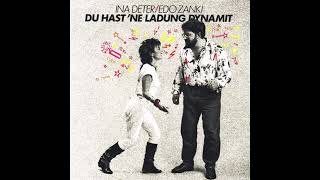 Ina Deter und Edo Zanki - Du hast &#39;ne Ladung Dynamit