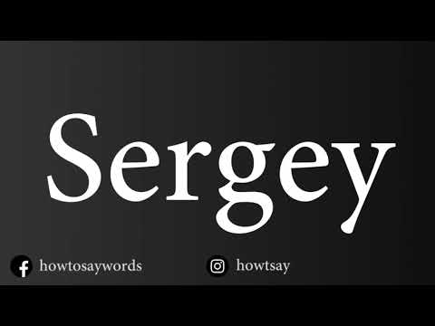 How To Pronounce Sergey