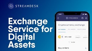 StreamDesk - Exchange Service for Digital Assets