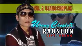 Download lagu RAOSEUN -UJANG CHOPLOX mp3 Download lagu RAOSEUN -UJANG CHOPLOX mp3