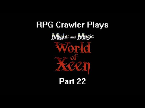 RPG Crawler Plays Might & Magic - World of Xeen | 22
