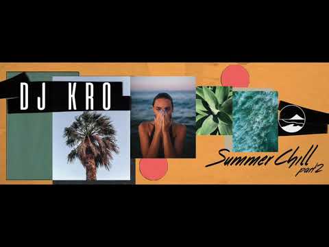【chill mix】DJ KRO Summer Chill Part.2