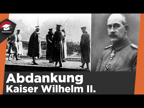 The abdication of Kaiser Wilhelm II explained simply - background, abdication of Wilhelm II, cons...