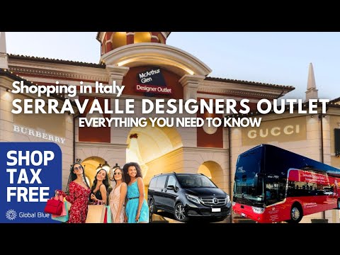 SHOPPING in Italy - SERRAVALLE Designer OUTLET - Shuttle Bus, Branded Stores, Tax Refunds and more