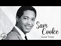 Sam Cooke - Good Times